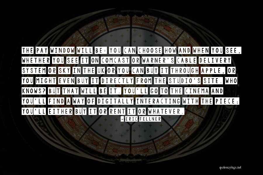You Will Pay Quotes By Eric Fellner You Will Pay Quotes By Eric Fellner