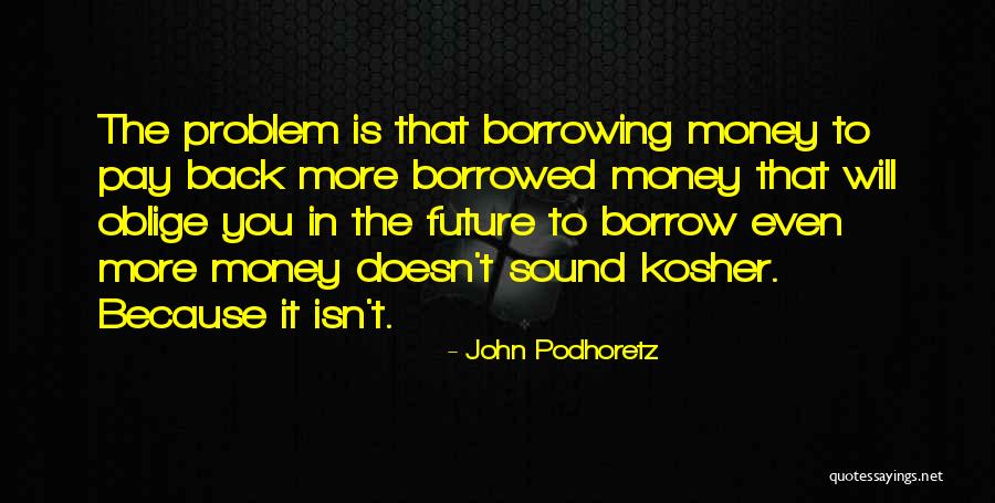 You Will Pay Quotes By John Podhoretz You Will Pay Quotes By John Podhoretz