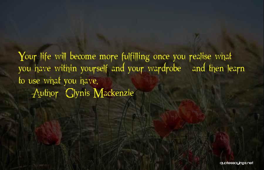 You Will Realise Quotes By Glynis Mackenzie