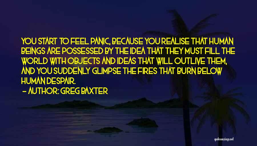 You Will Realise Quotes By Greg Baxter