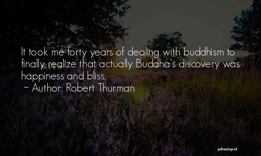 You Will Realize What You Had Quotes By Robert Thurman