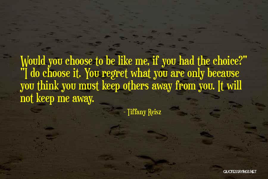 You Will Regret It Quotes By Tiffany Reisz You Will Regret It Quotes By Tiffany Reisz