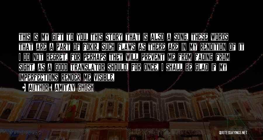 You Will Regret Love Quotes By Amitav Ghosh You Will Regret Love Quotes By Amitav Ghosh