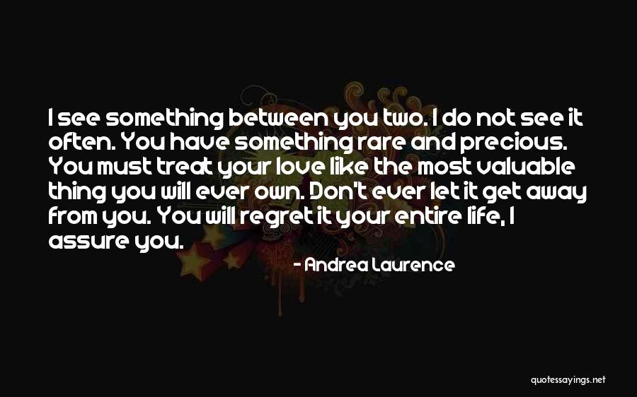 You Will Regret Love Quotes By Andrea Laurence