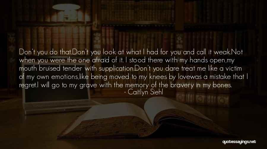 You Will Regret Love Quotes By Caitlyn Siehl