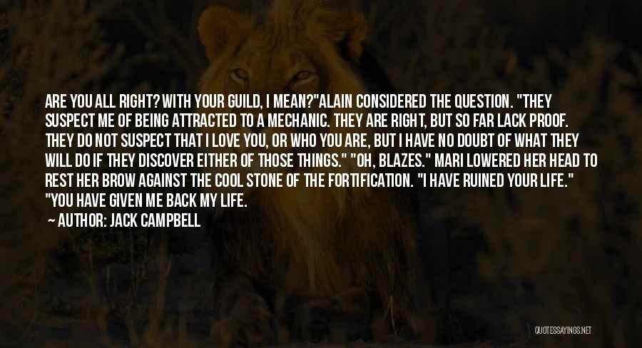You Will Regret Love Quotes By Jack Campbell You Will Regret Love Quotes By Jack Campbell