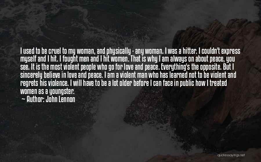 You Will Regret Love Quotes By John Lennon You Will Regret Love Quotes By John Lennon