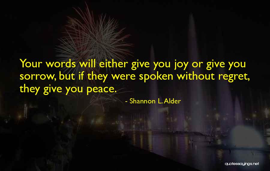 You Will Regret Love Quotes By Shannon L. Alder