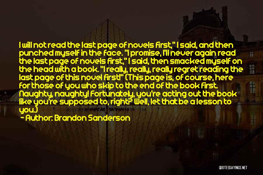 You Will Regret Quotes By Brandon Sanderson