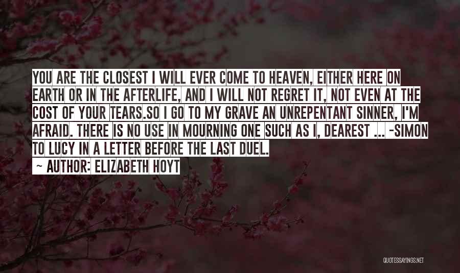 You Will Regret Quotes By Elizabeth Hoyt