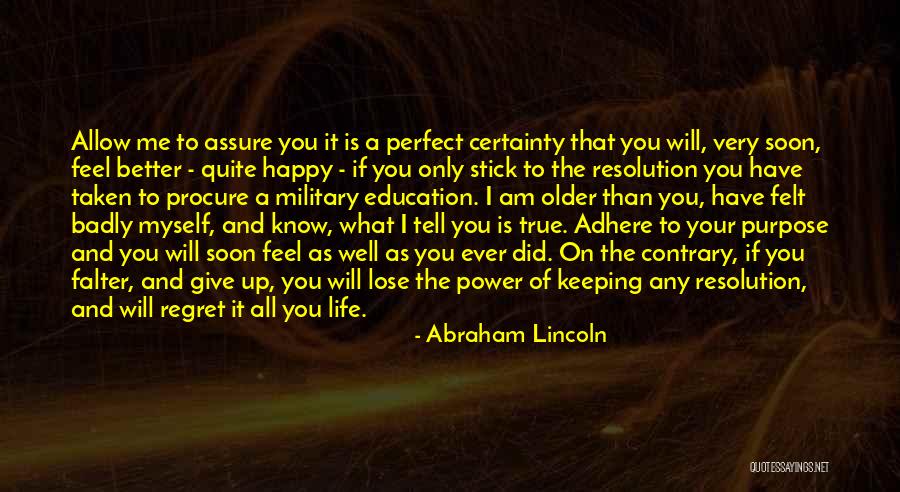 You Will Regret What You Did Quotes By Abraham Lincoln You Will Regret What You Did Quotes By Abraham Lincoln