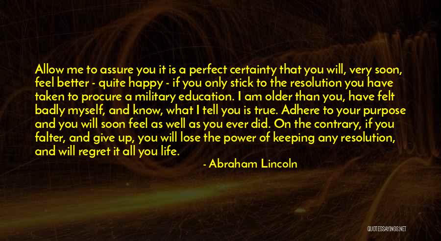 You Will Regret What You Did Quotes By Abraham Lincoln