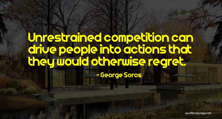 You Will Regret What You Did Quotes By George Soros