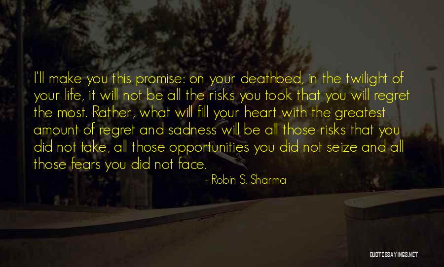 You Will Regret What You Did Quotes By Robin S. Sharma