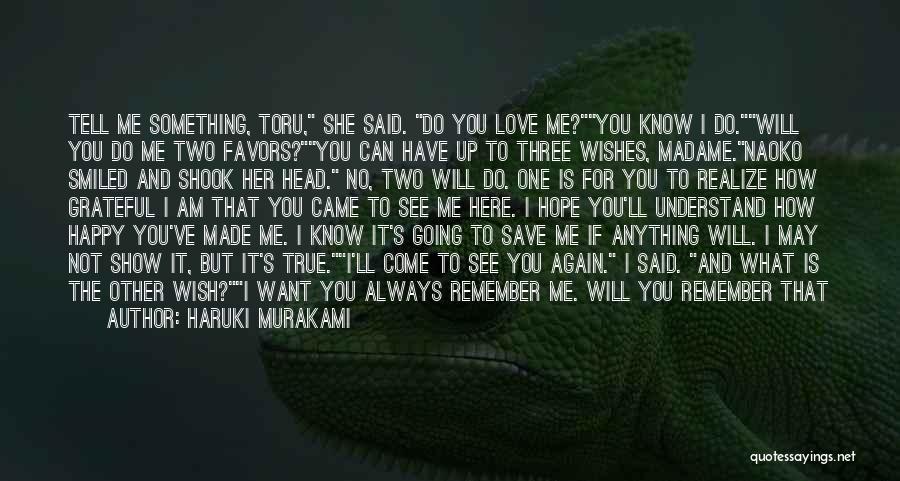 You Will Remember Me Love Quotes By Haruki Murakami