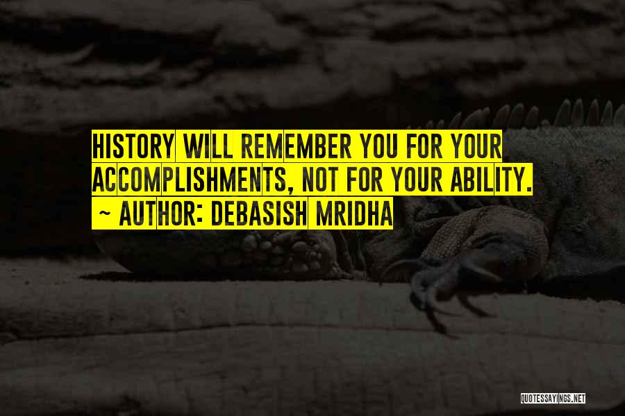 You Will Remember Quotes By Debasish Mridha