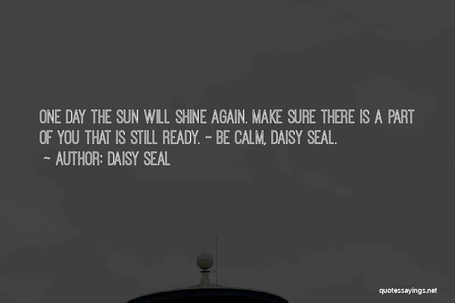 You Will Shine Quotes By Daisy Seal