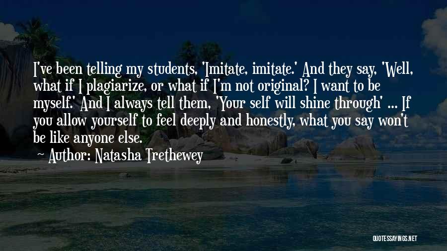 You Will Shine Quotes By Natasha Trethewey