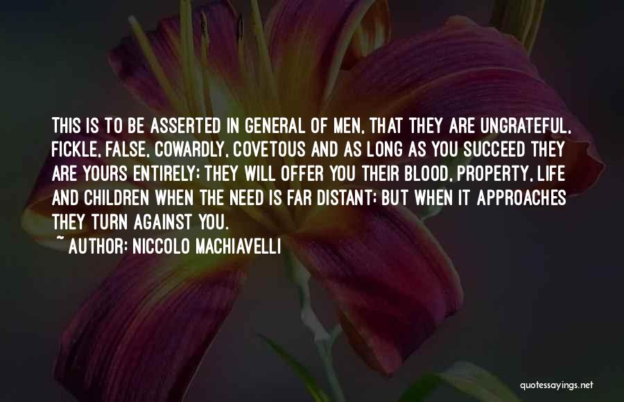 You Will Succeed In Life Quotes By Niccolo Machiavelli