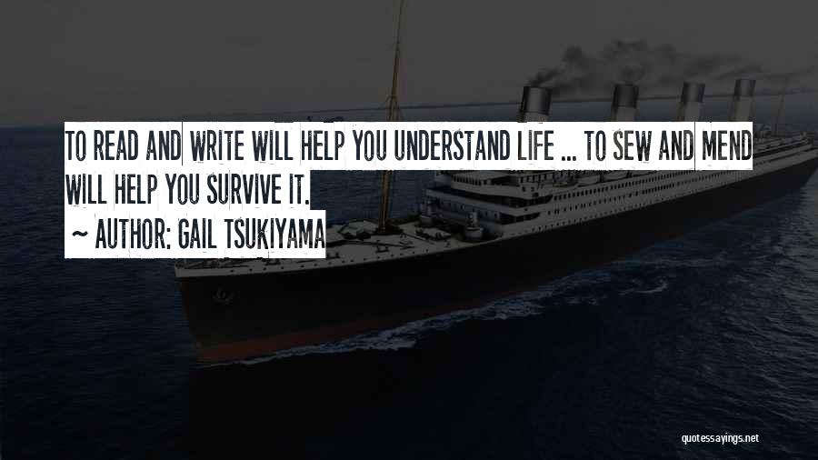 You Will Survive Quotes By Gail Tsukiyama