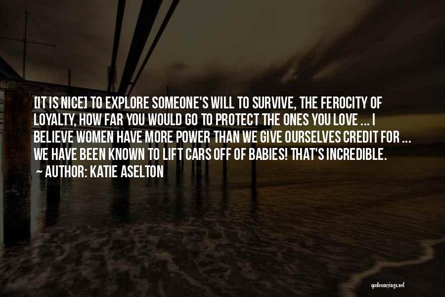 You Will Survive Quotes By Katie Aselton