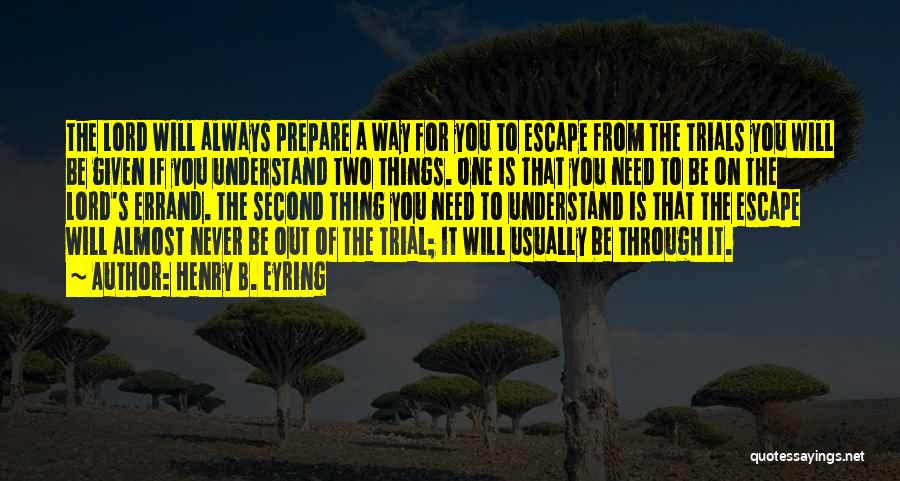 You Will Understand Quotes By Henry B. Eyring