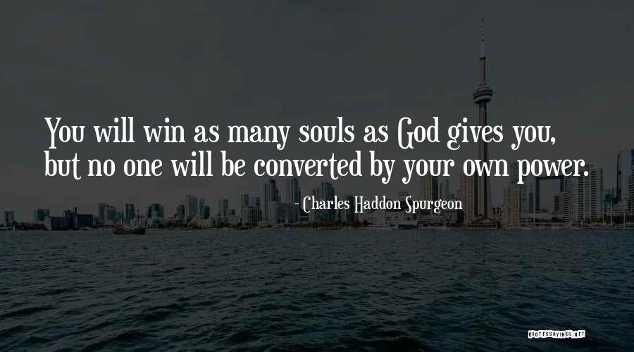 You Will Win Quotes By Charles Haddon Spurgeon