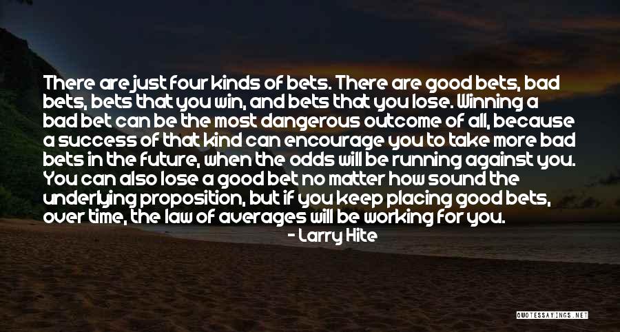 You Will Win Quotes By Larry Hite