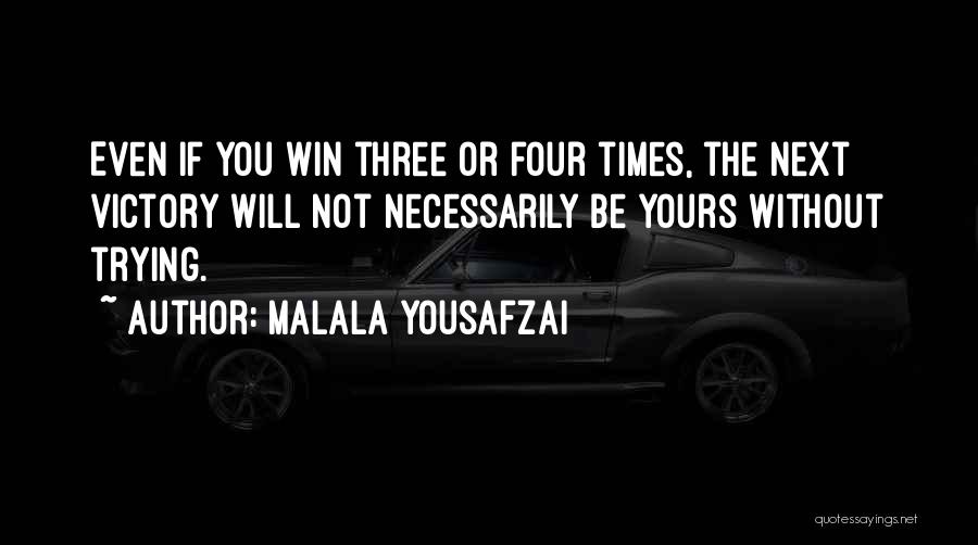 You Will Win Quotes By Malala Yousafzai