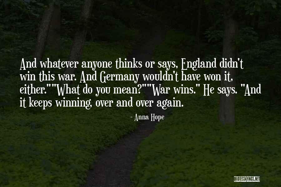You Win Again Quotes By Anna Hope You Win Again Quotes By Anna Hope