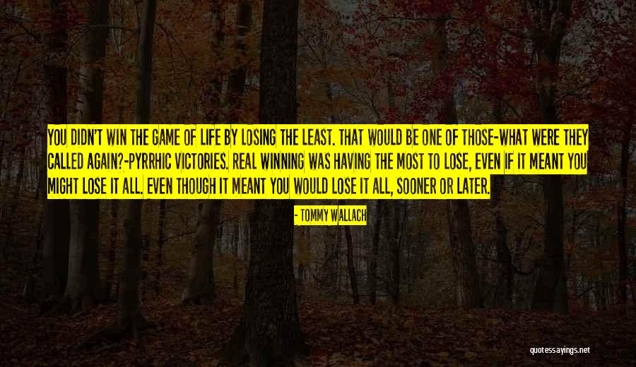 You Win Again Quotes By Tommy Wallach You Win Again Quotes By Tommy Wallach