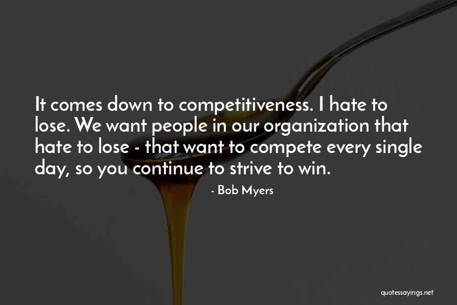 You Win I Lose Quotes By Bob Myers You Win I Lose Quotes By Bob Myers