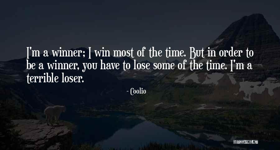 You Win I Lose Quotes By Coolio You Win I Lose Quotes By Coolio