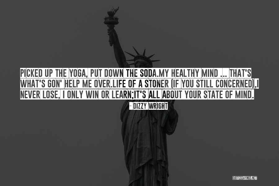 You Win I Lose Quotes By Dizzy Wright You Win I Lose Quotes By Dizzy Wright