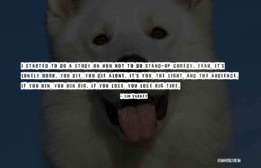You Win I Lose Quotes By Jim Varney You Win I Lose Quotes By Jim Varney
