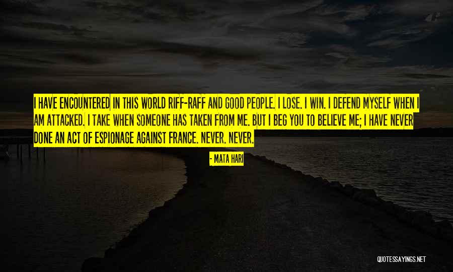 You Win I Lose Quotes By Mata Hari You Win I Lose Quotes By Mata Hari