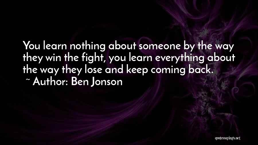 You Win Some You Learn Some Quotes By Ben Jonson