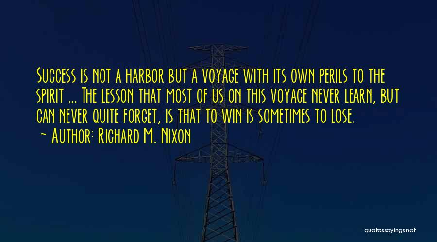 You Win Some You Learn Some Quotes By Richard M. Nixon