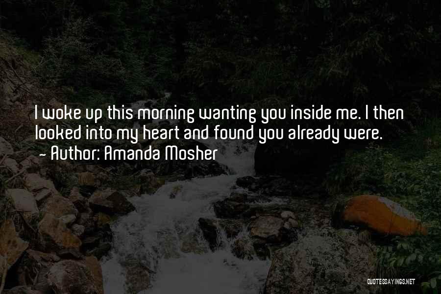 You Woke Me Up Quotes By Amanda Mosher