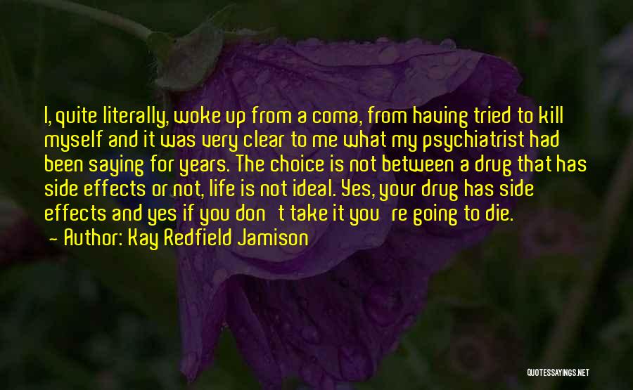 You Woke Me Up Quotes By Kay Redfield Jamison