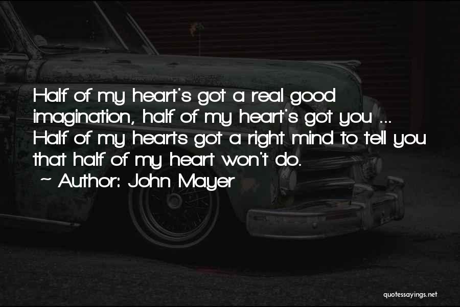 You Won My Heart Quotes By John Mayer