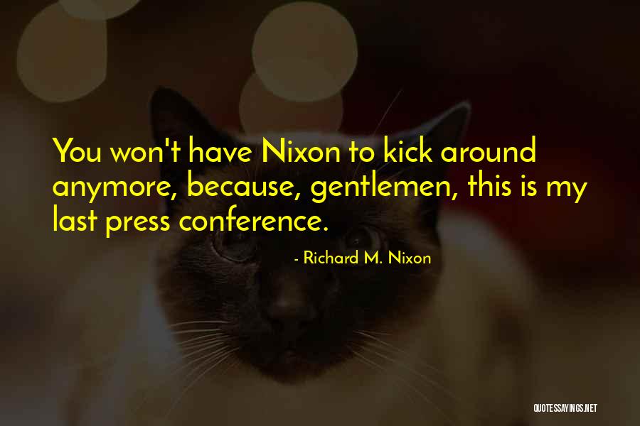 You Won Quotes By Richard M. Nixon