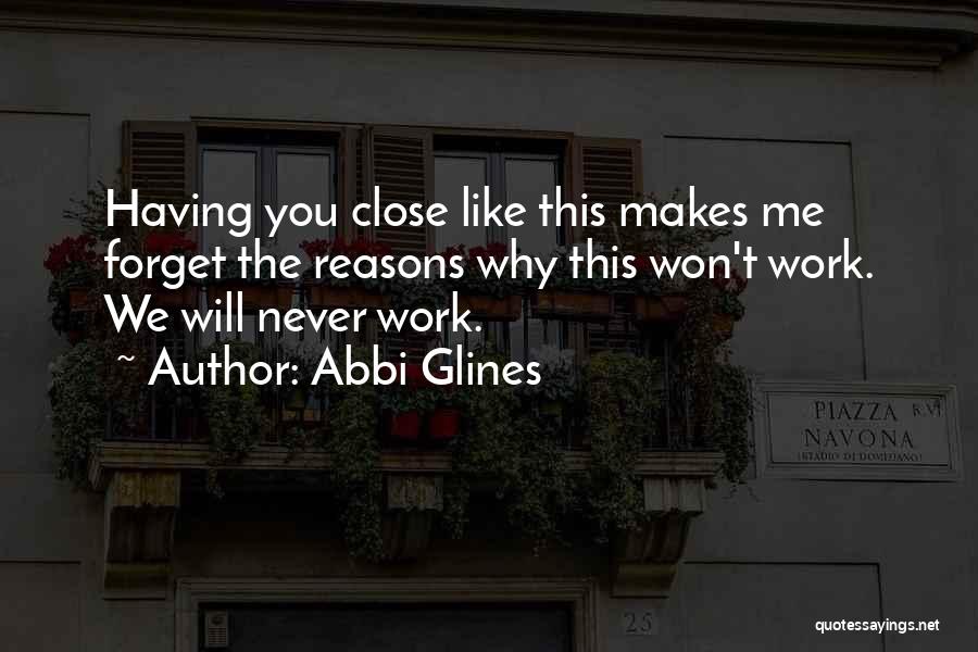 You Won't Forget Me Quotes By Abbi Glines