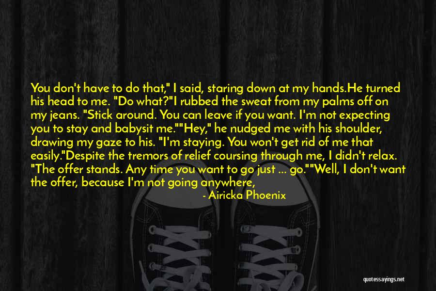 You Won't Get Me Down Quotes By Airicka Phoenix You Won't Get Me Down Quotes By Airicka Phoenix