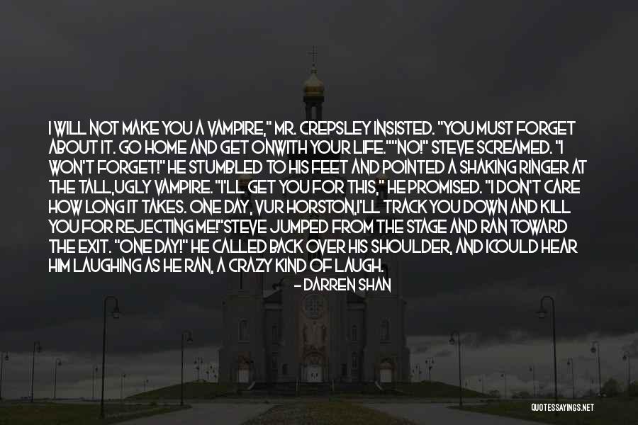 You Won't Get Me Down Quotes By Darren Shan You Won't Get Me Down Quotes By Darren Shan