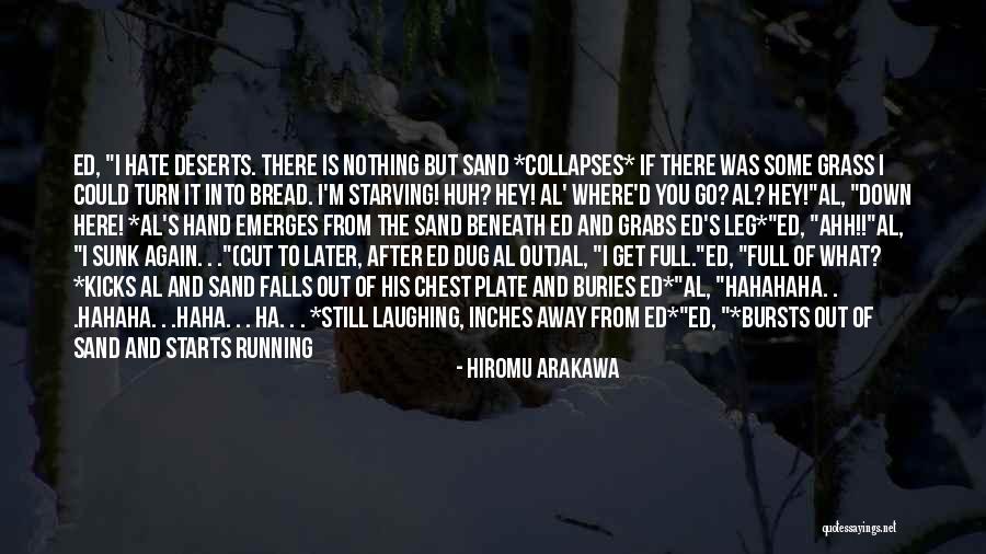 You Won't Get Me Down Quotes By Hiromu Arakawa You Won't Get Me Down Quotes By Hiromu Arakawa