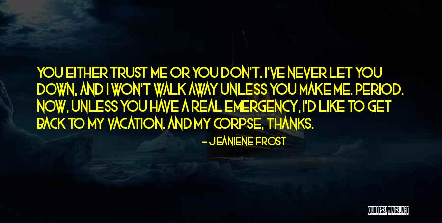You Won't Get Me Down Quotes By Jeaniene Frost You Won't Get Me Down Quotes By Jeaniene Frost