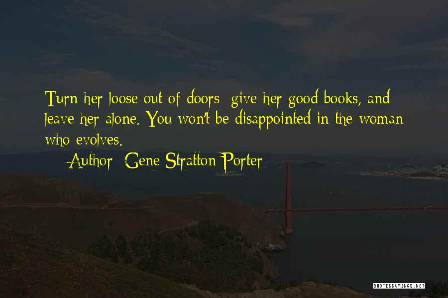 You Won't Leave Her Quotes By Gene Stratton-Porter