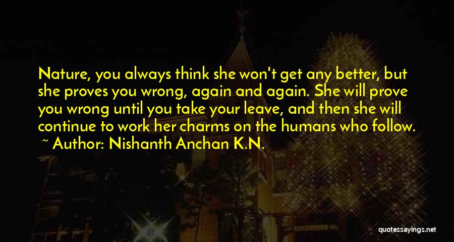 You Won't Leave Her Quotes By Nishanth Anchan K.N.