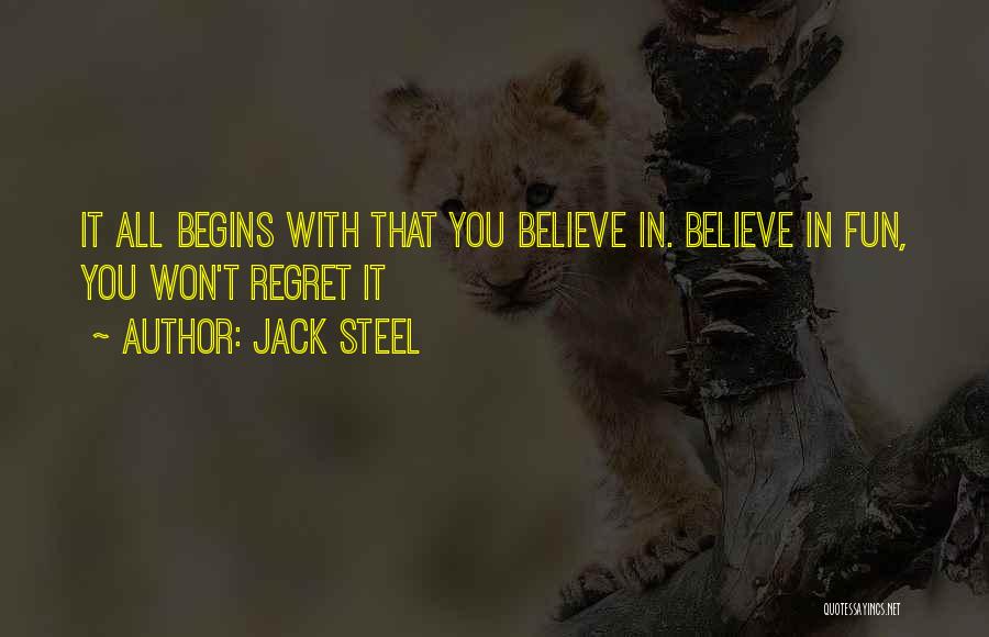 You Won't Regret Quotes By Jack Steel
